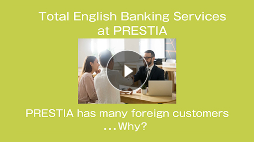 Total English Banking Services at PRESTA PRESTA has many foreign customers ...why?