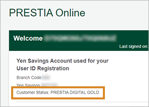 Customer Status : PRESTIA DIGITAL GOLD