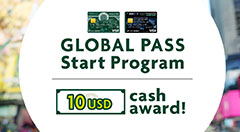 GLOBAL PASS Start Program 10 USD cash award! GPcardBimg ANACardBimg