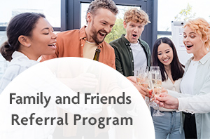 Family and Friends Referral Program
