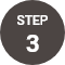STEP 3